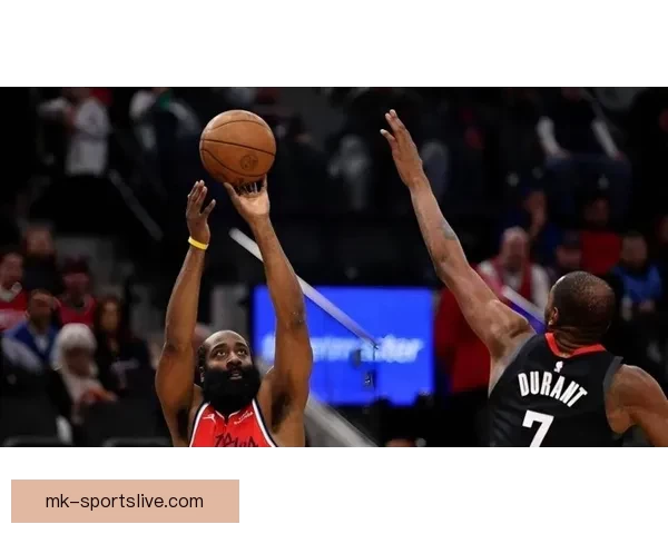 莫布利称赞哈登传球能力 精准洞察防守缝隙助攻如神